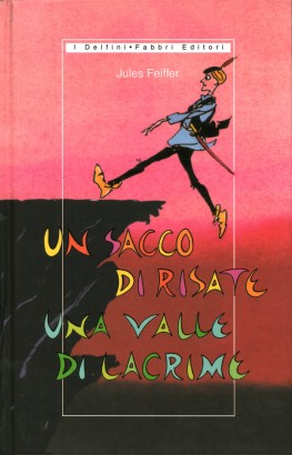 Un sacco di risate, una valle di lacrime