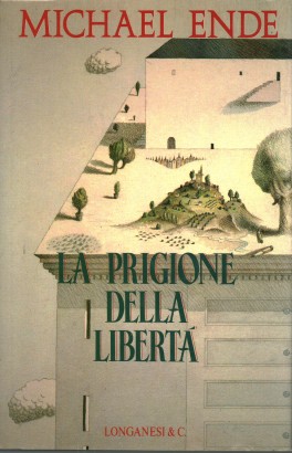 La prigione della libertà