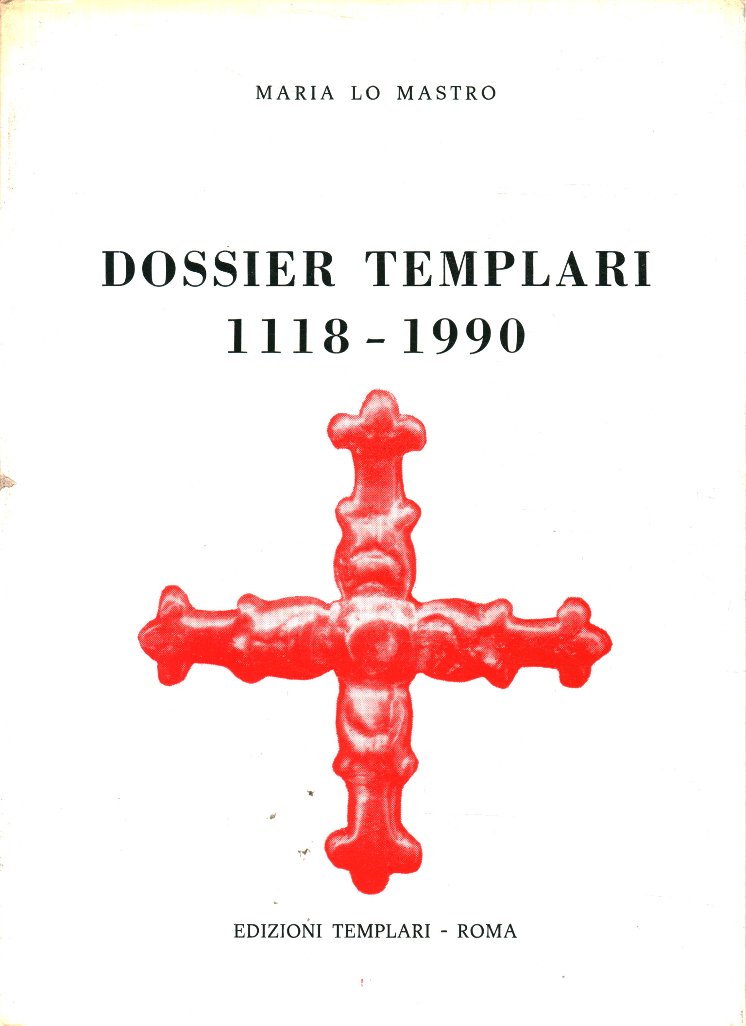 Dossier Templario 1118-1990