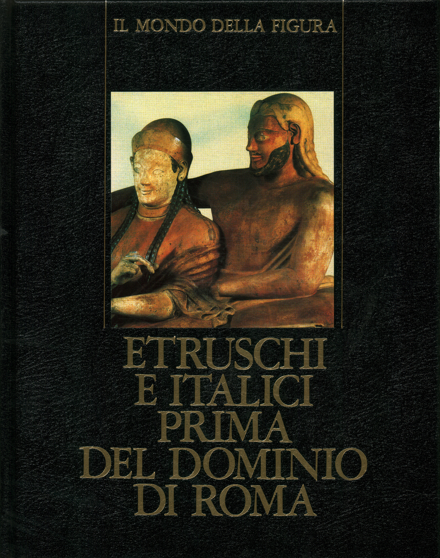 Il mondo romano. Etruschi e Italici pr