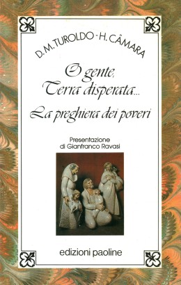 O gente, terra disperata...La preghiera dei poveri